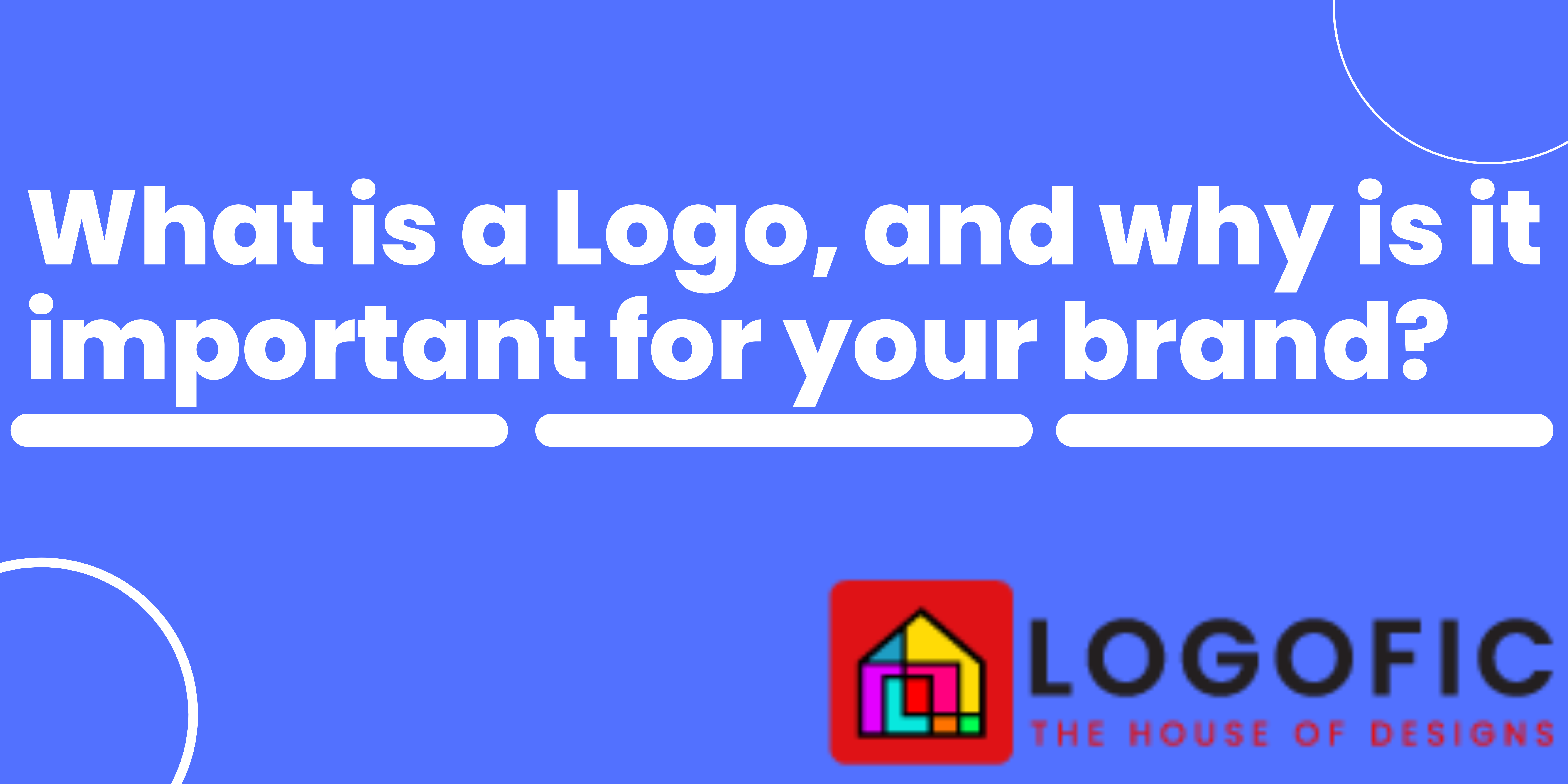 what-is-a-logo-and-why-is-it-important-for-your-brand-logofic